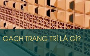 Gach Trang Tri La Gi